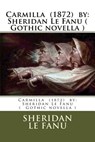 Carmilla (1872) by: Sheridan Le Fanu ( Gothic novella ) - Sheridan Le Fanu - 9781974282180