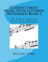 Clarinet Sheet Music With Lettered Noteheads Book 2 - Michael Shaw - 9781974463145