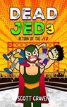 Dead Jed 3: Return of the Jed - Scott Craven - 9781974526413