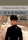 The Quest of the Silver Fleece - W. E. B. Du Bois - 9781974574995