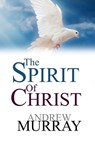 The Spirit Of Christ - Andrew Murray - 9781974604517