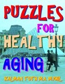 Puzzles for Healthy Aging: 133 Large Print Themed Word Search Puzzles - Kalman Toth M. a. M. Phil - 9781974648801