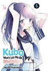Kubo Won't Let Me Be Invisible, Vol. 5 - Nene Yukimori - 9781974733910