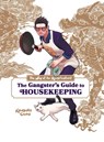 The Way of the Househusband: The Gangster's Guide to Housekeeping - Laurie Ulster ; Victoria Rosenthal - 9781974736584