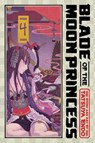 Blade of the Moon Princess, Vol. 4 - Tatsuya Endo - 9781974745777