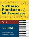 Virtuoso Pianist in 60 Exercises - Book 2 - HANON,  C. L. - 9781974899821