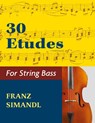 30 Etudes for the String Bass - Franz Simandl - 9781974899999