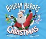 Holiday Heroes Save Christmas -  - 9781974920778