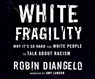 White Fragility: Why It's So Hard for White People to Talk about Racism -  - 9781974923403