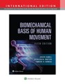 Biomechanical Basis of Human Movement - Joseph Hamill ; Kathleen Knutzen ; Timothy Derrick - 9781975169527