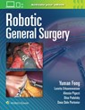 Robotic General Surgery - Yuman Fong ; Loretta Erhunmwunsee ; Alessio Pigazzi ; Dina Podolsky - 9781975192648