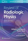 Review of Radiologic Physics: Print + eBook with Multimedia - William F. Sensakovic - 9781975199043