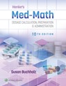 Henke's Med-Math 10e: Dosage Calculation, Preparation & Administration - Susan Buchholz - 9781975200206