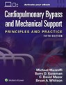 Cardiopulmonary Bypass and Mechanical Support - Michael Mazzeffi ; Barry D Kussman ; David Mazer - 9781975221294