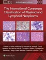 The International Consensus Classification of Myeloid and Lymphoid Neoplasms - DANIEL A. ARBER - 9781975222598
