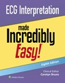 ECG Interpretation Made Incredibly Easy! - Carolynn Bruno - 9781975236106