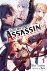 The World's Finest Assassin Gets Reincarnated in Another World, Vol. 1 (light novel) - Rui Tsukiyo - 9781975312411