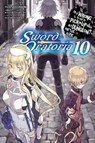 Is It Wrong to Try to Pick Up Girls in a Dungeon? On the Side: Sword Oratoria, Vol. 10 (light novel) - Dale DeLucia ; Fujino Omori ; Kiyotaka Haimura - 9781975331719