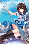 Strike the Blood, Vol. 16 (light novel) - Gakuto Mikumo ; Manyako Manyako - 9781975332624