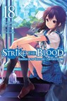 Strike the Blood, Vol. 18 (light novel) - Gakuto Mikumo ; Manyako Manyako - 9781975332662