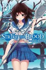 Strike the Blood, Vol. 19 (light novel) - Gakuto Mikumo ; Manyako Manyako - 9781975332686