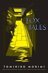 Fox Tales - Tomihiko Morimi ; Winifred Bird - 9781975335465