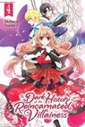 The Dark History of the Reincarnated Villainess, Vol. 4 - Akiharu Touka ; Kei Coffman ; Rachel Pierce - 9781975337346