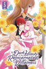 The Dark History of the Reincarnated Villainess, Vol. 5 - Akiharu Touka ; Kei Coffman ; Rachel Pierce - 9781975337537