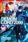 Demon Lord 2099, Vol. 1 (light novel) - Daigo Murasaki ; Kureta Kureta ; Sergio Avila - 9781975338626