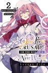 Our Last Crusade or the Rise of a New World: Secret File, Vol. 2 (light novel) - Ao Nekonabe ; Jan Cash ; Kei Sazane - 9781975344313