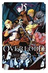 Overlord, Vol. 15 (manga) - Andrew Cunningham ; Arbash Mughal ; Hugin Miyama ; Kugane Maruyama - 9781975344856