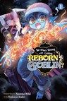 So What's Wrong with Getting Reborn as a Goblin?, Vol. 1 - Caleb Cook ; Carolina Hdz ; Nazuna Miki ; Tsukasa Araki - 9781975346041