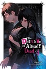 The Detective Is Already Dead, Vol. 4 - Nigozyu Nigozyu ; Umibouzu Umibouzu - 9781975348250