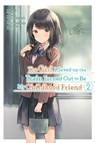 The Girl I Saved on the Train Turned Out to Be My Childhood Friend, Vol. 2 (manga) - Fly Kennoji ; Haco Matsuura ; Kennoji Kennoji ; Yoh Midorikawa - 9781975349721