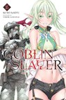 Goblin Slayer, Vol. 15 (light novel) - Kumo Kagyu ; Noboru Kannatuki - 9781975350161