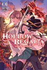 Hollow Regalia, Vol. 1 (light novel) - Gakuto Mikumo ; Miyuu Miyuu ; Sergio Avila - 9781975352790