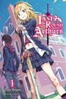 Last Round Arthurs, Vol. 1 (light novel) - Taro Hitsuji ; Kiyotaka Haimura - 9781975357511