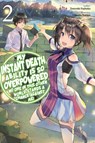 My Instant Death Ability Is So Overpowered, No One in This Other World Stands a Chance Against Me!, Vol. 2 (light novel) - Chisato Naruse ; Nathan Macklem ; Tess Nanavati ; Tsuyoshi Fujitaka - 9781975368319