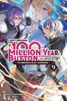 I Kept Pressing the 100-Million-Year Button and Came Out on Top, Vol. 9 (light novel) - Luke Hutton ; Mokyu Mokyu ; Syuichi Tsukishima - 9781975370114