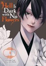 Hell Is Dark with No Flowers, Vol. 1 (manga) - Christina Rose ; Ruka Todo ; Yoru Michio - 9781975370374