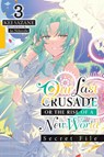 Our Last Crusade or the Rise of a New World: Secret File, Vol. 3 (light novel) - Ao Nekonabe ; Jan Cash ; Kei Sazane - 9781975372514