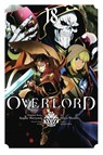 Overlord, Vol. 18 (manga) - Andrew Cunningham ; Carolina Hdz ; Hugin Miyama ; Kugane Maruyama - 9781975379544