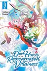 The Dark History of the Reincarnated Villainess, Vol. 9 - Akiharu Touka ; Kei Coffman ; Rachel Pierce - 9781975387815