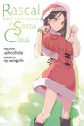 Rascal Does Not Dream of Santa Claus (light novel) - Andrew Cunningham ; Hajime Kamoshida ; Keji Mizoguchi - 9781975391607