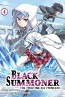 Black Summoner, Vol. 4 (light novel) - Doufu Mayoi ; Kurogin (DIGS) ; Taishi Taishi ; Tess Nanavati - 9781975392307