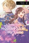 In Another World, My Sister Stole My Name, Vol. 2 - Jan Cash ; Kotoko Kotoko ; Madeleine Jose ; NiKrome NiKrome - 9781975396992