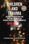 Children and Trauma - Brianne Kramer ; Jennifer McKenzie - 9781975503437
