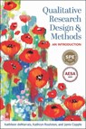 Qualitative Research Design and Methods - Kathleen deMarrais ; Kathryn Roulston ; Janie Copple - 9781975505660