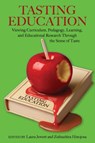Tasting Education - Laura M. Jewett ; Zulitazhira Hinojosa - 9781975508241