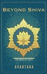 Beyond Shiva - Avahtara - 9781975809102